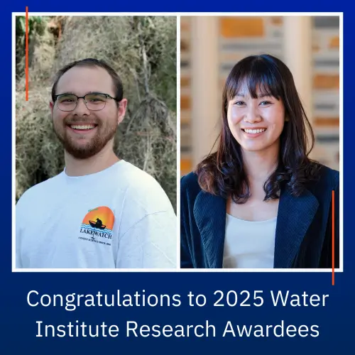 Congratulations to Baylor Lynch and May Thongthum as recipients of the 2025 Water Institute Research Award.